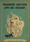 Traqueur, Guetteur, ami des oiseaux